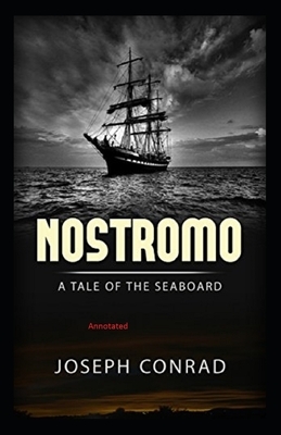 Nostromo Annotated by Joseph Conrad