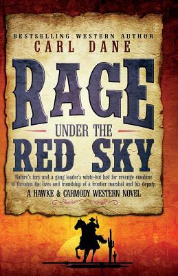 Rage Under the Red Sky by Carl Dane