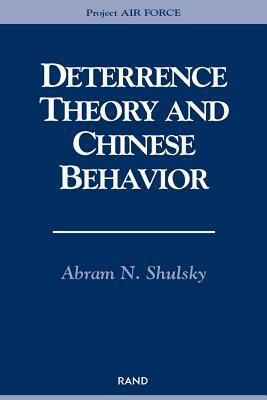 Deterrence Theory and Chinese Behavior by Abram N. Shulsky