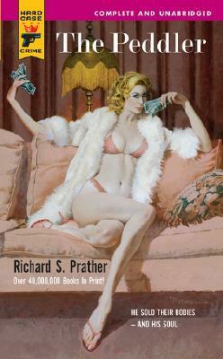 The Peddler (Hard Case Crime #27) by Douglas Ring, Richard S. Prather