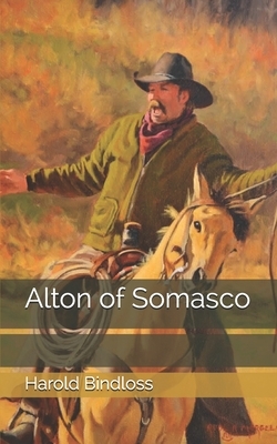 Alton of Somasco by Harold Bindloss