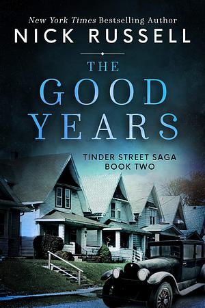 The Good Years by Nick Russell, Nick Russell