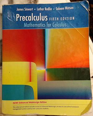 Precalculus, Enhanced WebAssign Edition by Saleem Watson, James Stewart, Lothar Redlin