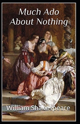 Much Ado About Nothing Annotated by William Shakespeare