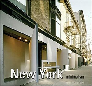 New York Minimalism by Aurora Cuito, Loft Publications