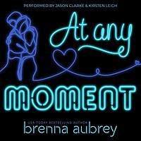 At Any Moment by Brenna Aubrey