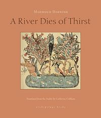 A River Dies of Thirst by Mahmoud Darwish