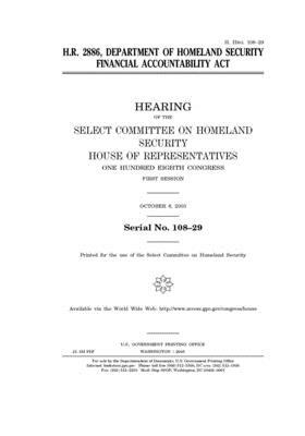 H.R. 2886, Department of Homeland Security Financial Accountability Act by Select Committee on Homeland Se (house), United S. Congress, United States House of Representatives