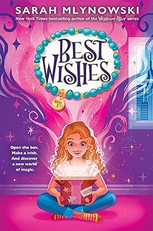 Best Wishes by Sarah Mlynowski