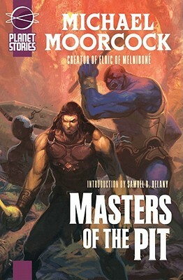 Masters of the Pit: Or Barbarians of Mars by Michael Moorcock, Samuel R. Delany