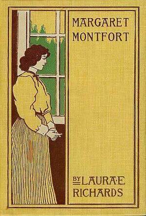 Margaret Montfort by Laura Elizabeth Richards, Etheldred B. Barry