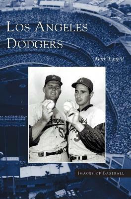 Los Angeles Dodgers by Mark Langill