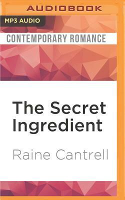 The Secret Ingredient by Raine Cantrell