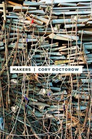 Makers by Cory Doctorow