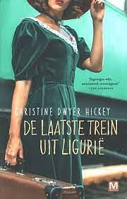 De laatste trein uit Ligurië by Christine Dwyer Hickey