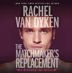 The Matchmaker's Replacement by Rachel Van Dyken