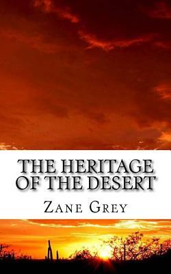 The Heritage of the Desert by Zane Grey