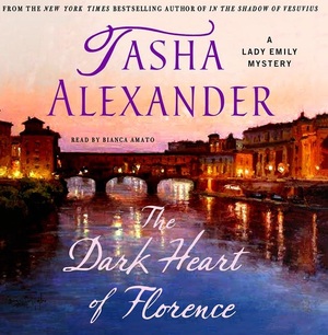 The Dark Heart of Florence by Tasha Alexander