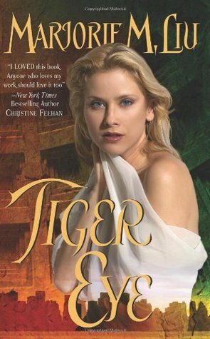 Tiger Eye by Marjorie M. Liu