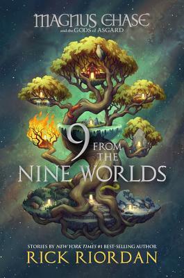 9 from the Nine Worlds (Magnus Chase and the Gods of Asgard) by Rick Riordan