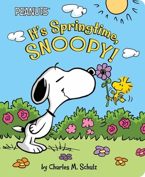 It's Springtime, Snoopy! by Charles M. Schulz