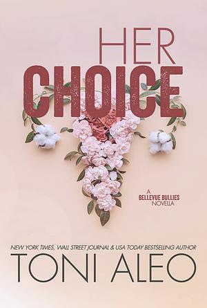 Her Choice  by Toni Aleo