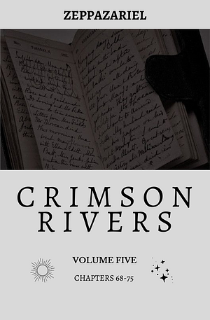Crimson Rivers Volume 5 by bizarrestars