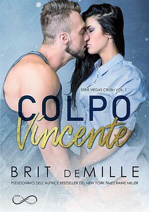 Colpo vincente by Brit DeMille