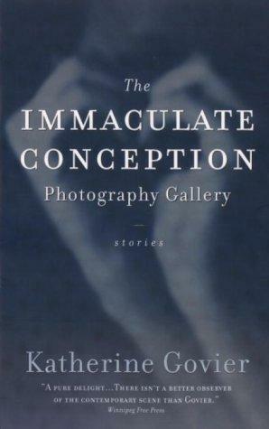 The Immaculate Conception Photography Gallery by Katherine Govier