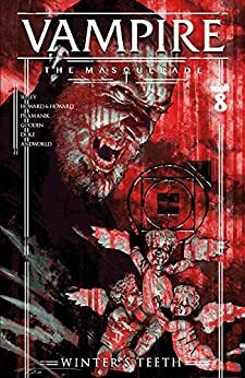 Vampire The Masquerade: Winter's Teeth #8 by Tim Seeley, Tini Howard, Blake Howard, Aaron Campbell