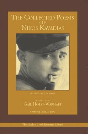 The Collected Poems of Nikos Kavadias by Νίκος Καββαδίας, Nikos Kavvadias