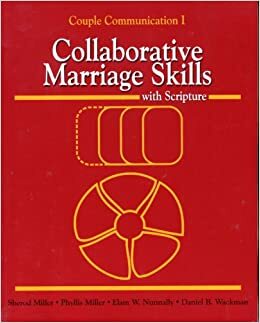 Collaborative Marriage Skills With Scripture by Phyllis Miller, Daniel B. Wackman, Elam W. Nunnally, Sherod Miller