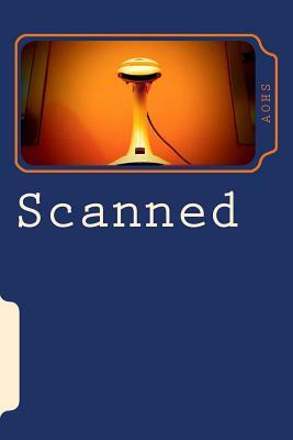 Scanned: a collaborative novella by Veronica Roberts, Austin Brown, Mallory Christensen