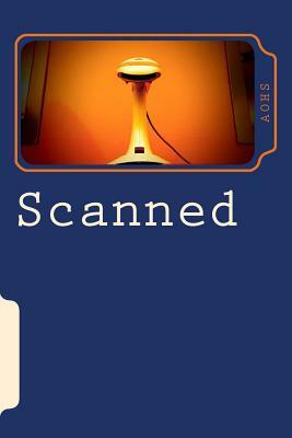 Scanned: a collaborative novella by Mallory Christensen, Austin Brown, Veronica Roberts