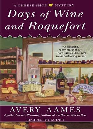 Days of Wine and Roquefort by Avery Aames