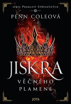 Prokletí Spřízněných: Jiskra Věčného plamene by Penn Cole