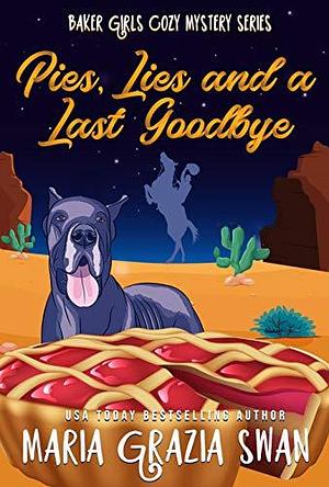 Pies, Lies and a Last Goodbye by Maria Grazia Swan, Maria Grazia Swan