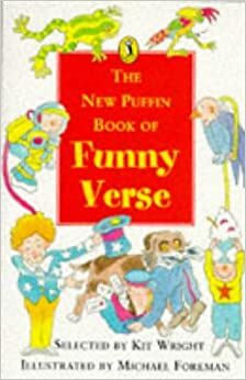 The New Puffin Book of Funny Verse (Puffin Poetry) by Kit Wright