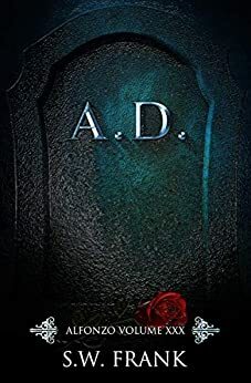 A.D. (Alfonzo Book 30) by S.W. Frank