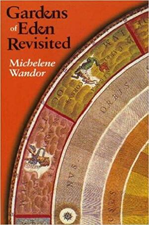 Gardens of Eden Revisited: New and Selected Poems by Michelene Wandor
