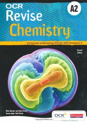 OCR Revise Chemistry A2. Mike Wooster and Helen Eccles by Helen Eccles