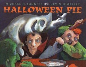 Halloween Pie by Kevin O'Malley, Michael O. Tunnell
