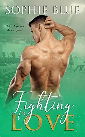 Fighting For Love by Sophie Blue