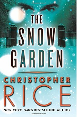 The Snow Garden by Christopher Rice, James Daniels