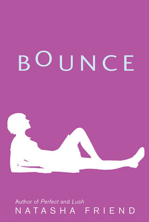 Bounce by Natasha Friend