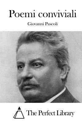 Poemi conviviali by Giovanni Pascoli