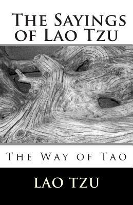 The Sayings Of Lao Tzu by Laozi