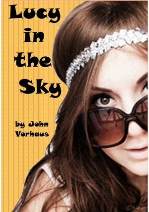 Lucy in the Sky by John Vorhaus
