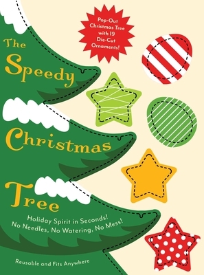 Speedy Christmas Tree: The Perfect Pop-Out Christmas Tree by Cider Mill Press