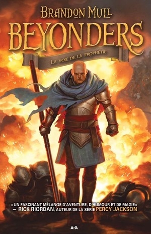 Beyonders, tome 3 - La voie de la prophétie by Brandon Mull